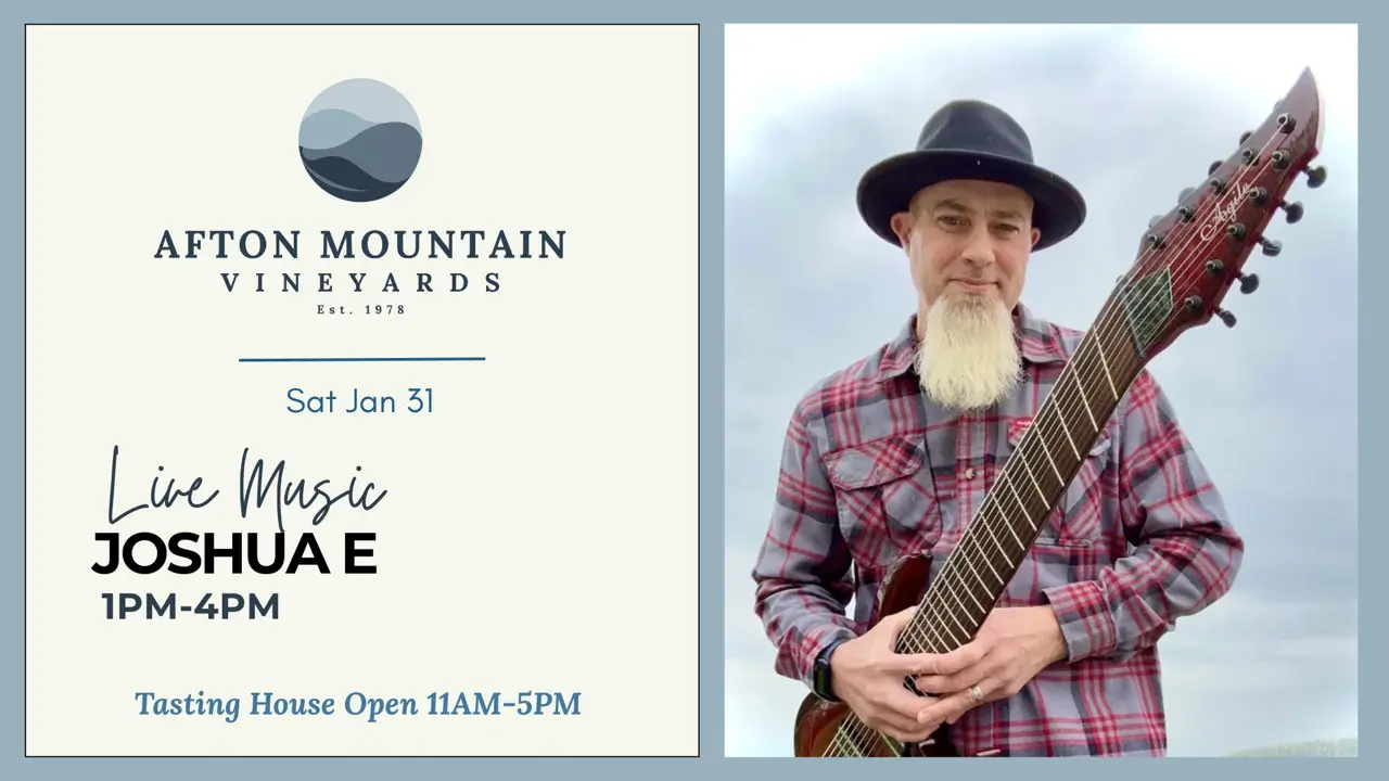 Promotional graphic for live music by Joshua E at Afton Mountain Vineyards on January 31, 1–4 PM, featuring the musician holding a guitar.