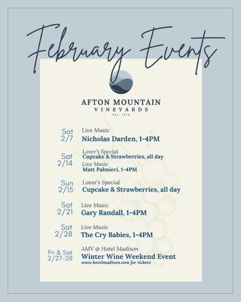 February events schedule for Afton Mountain Vineyards listing live music dates, "Lover's Specials" featuring cupcakes and strawberries, and a Winter Wine Weekend event on February 27–28 at Hotel Madison.
