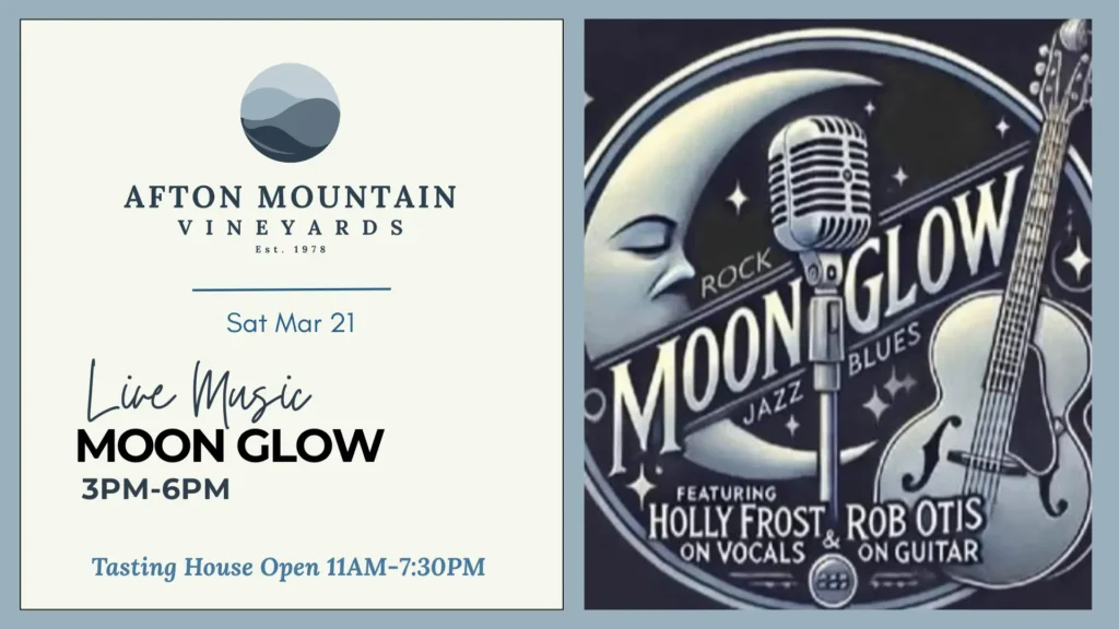 Event flyer for live music by Moon Glow, featuring Holly Frost and Rob Otis, at Afton Mountain Vineyards on Saturday, March 21, from 3 PM to 6 PM.