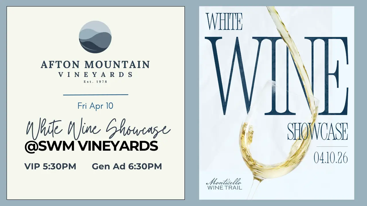 Event poster for white wine showcase at Afton Mountain Vineyards.
