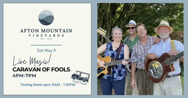 Afton Mountain Vineyards live music event featuring Caravan of Fools band on May 9 from 4pm to 7pm.