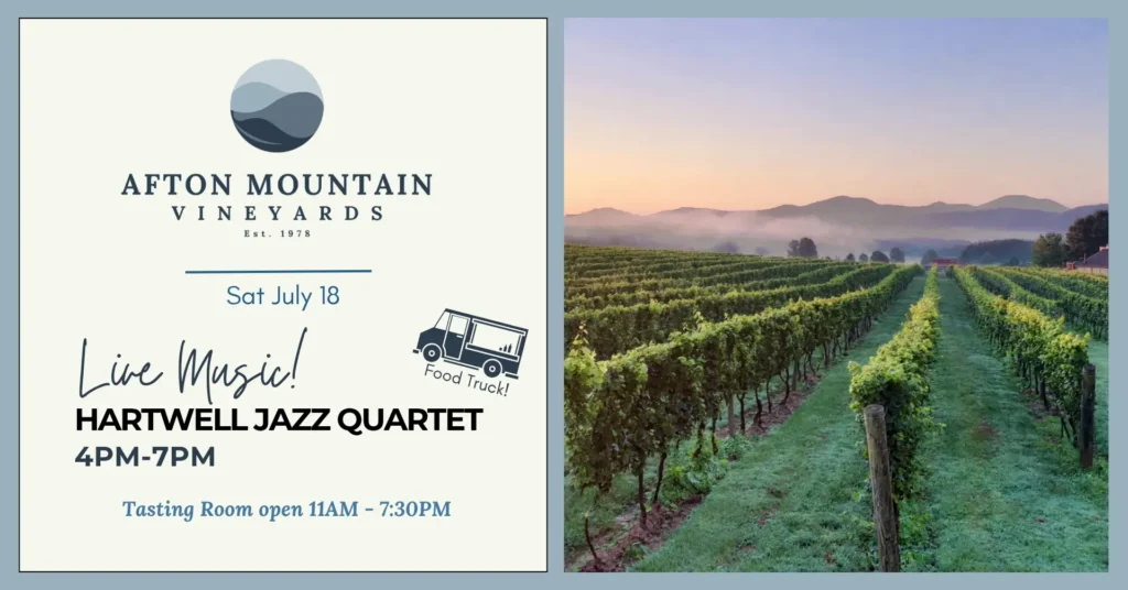 Promotional graphic for Afton Mountain Vineyards featuring live music by the Hartwell Jazz Quartet on Saturday, July 18 from 4 PM to 7 PM, with a vineyard landscape, food truck, and tasting room open from 11 AM to 7:30 PM.