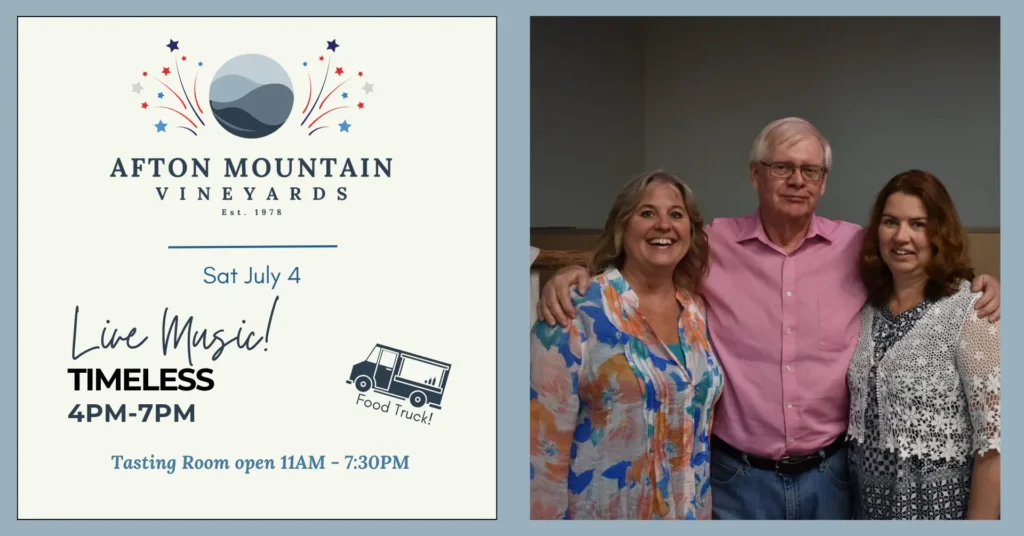 Promotional graphic for Afton Mountain Vineyards featuring live music by Timeless on Saturday, July 4 from 4 PM to 7 PM, with patriotic decorations, a food truck, and tasting room open from 11 AM to 7:30 PM.