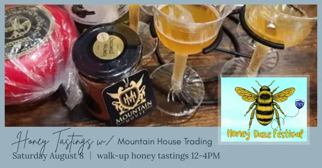 Honey tasting event at Afton Mountain Vineyards with Mountain House Trading featuring walk-up honey tastings from 12 PM to 4 PM during the Honey Daze Festival.