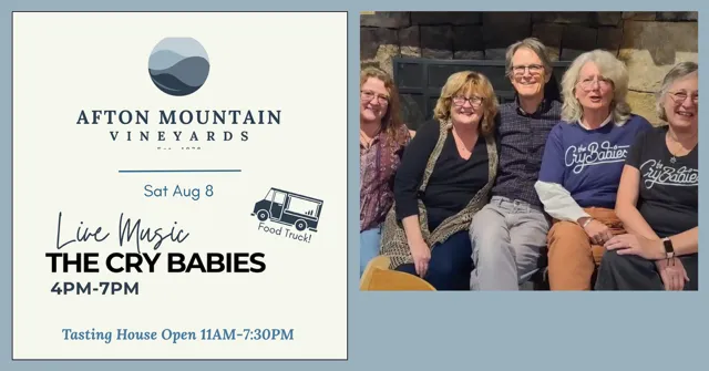 Afton Mountain Vineyards live music event featuring The Cry Babies performing from 4 PM to 7 PM with a food truck and tasting room open until 7:30 PM.