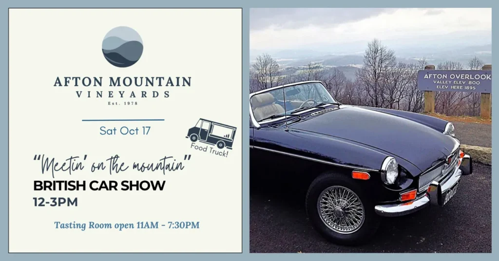 Shenandoah Valley British Car Club show at Afton Mountain Vineyards on October 17 from 12–3 PM, featuring classic British cars, food trucks, and vineyard views.