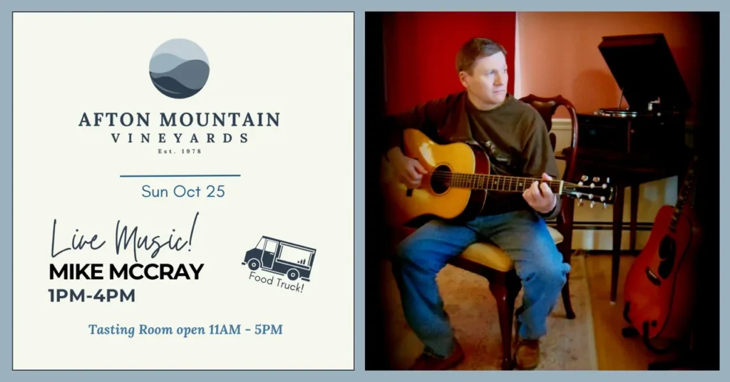 Mike McCray performing acoustic guitar music at Afton Mountain Vineyards on October 25 from 1–4 PM, with food trucks and the tasting room open from 11 AM to 5 PM.