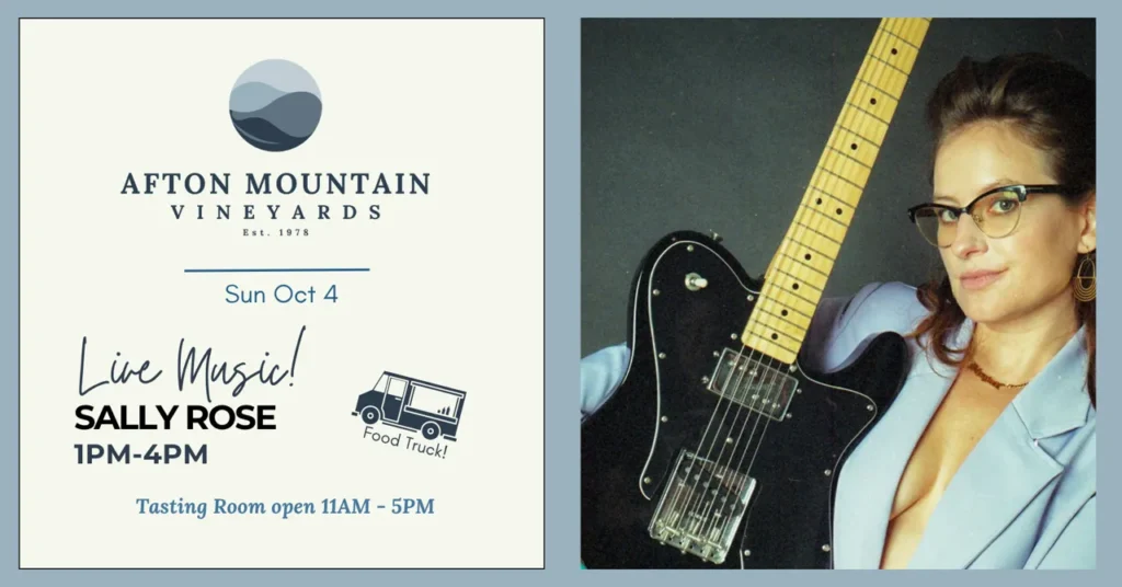 Sally Rose performing live at Afton Mountain Vineyards on October 4 from 1–4 PM, with food trucks and the tasting room open from 11 AM to 5 PM.
