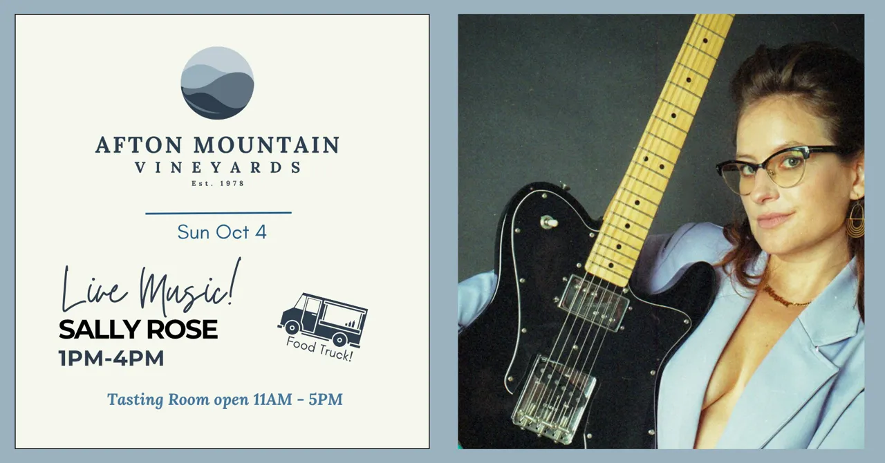 Sally Rose performing live at Afton Mountain Vineyards on October 4 from 1–4 PM, with food trucks and the tasting room open from 11 AM to 5 PM.