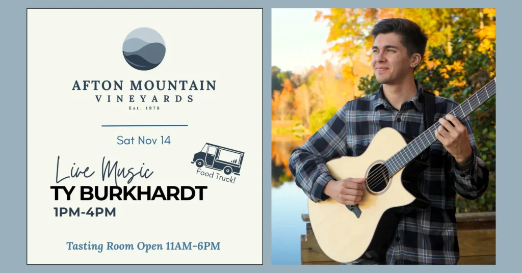 Afton Mountain Vineyards event poster featuring live music by Ty Burkhardt on November 14 from 1 PM to 4 PM, with a food truck and tasting room open from 11 AM to 6 PM.